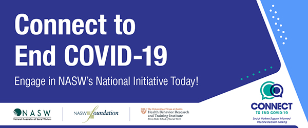 Connect to End COVID-19: Engage in NASW's National Initiative Today!