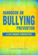 Handbook on Bullying Prevention: A Life Course Perspective