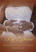By Grace: The Challenges, Strengths and Promise of African American Marriages