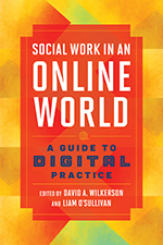 Book Cover. Social Work in an Online World: A Guide to Digital Practice.