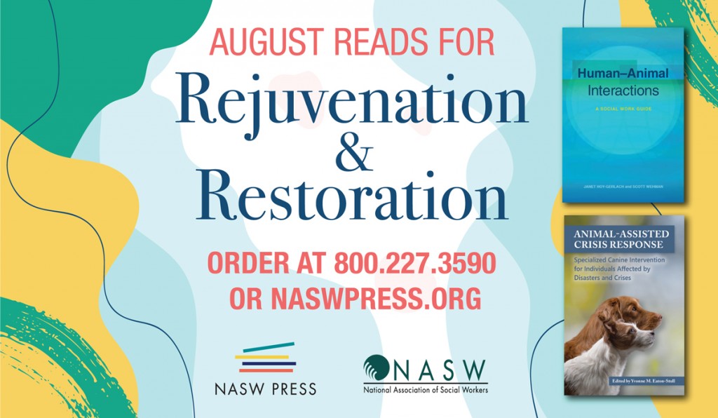 NASW Press August Reads for Rejuvenation and Restoration