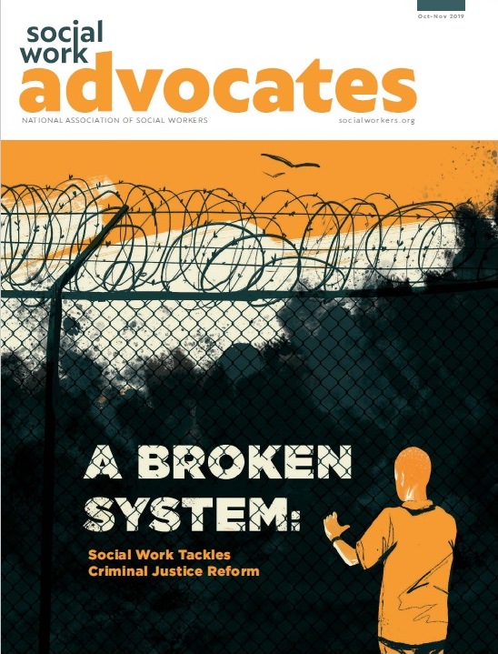 October-November 2019 Social Work Advocates Magazine Features Criminal Justice Reform