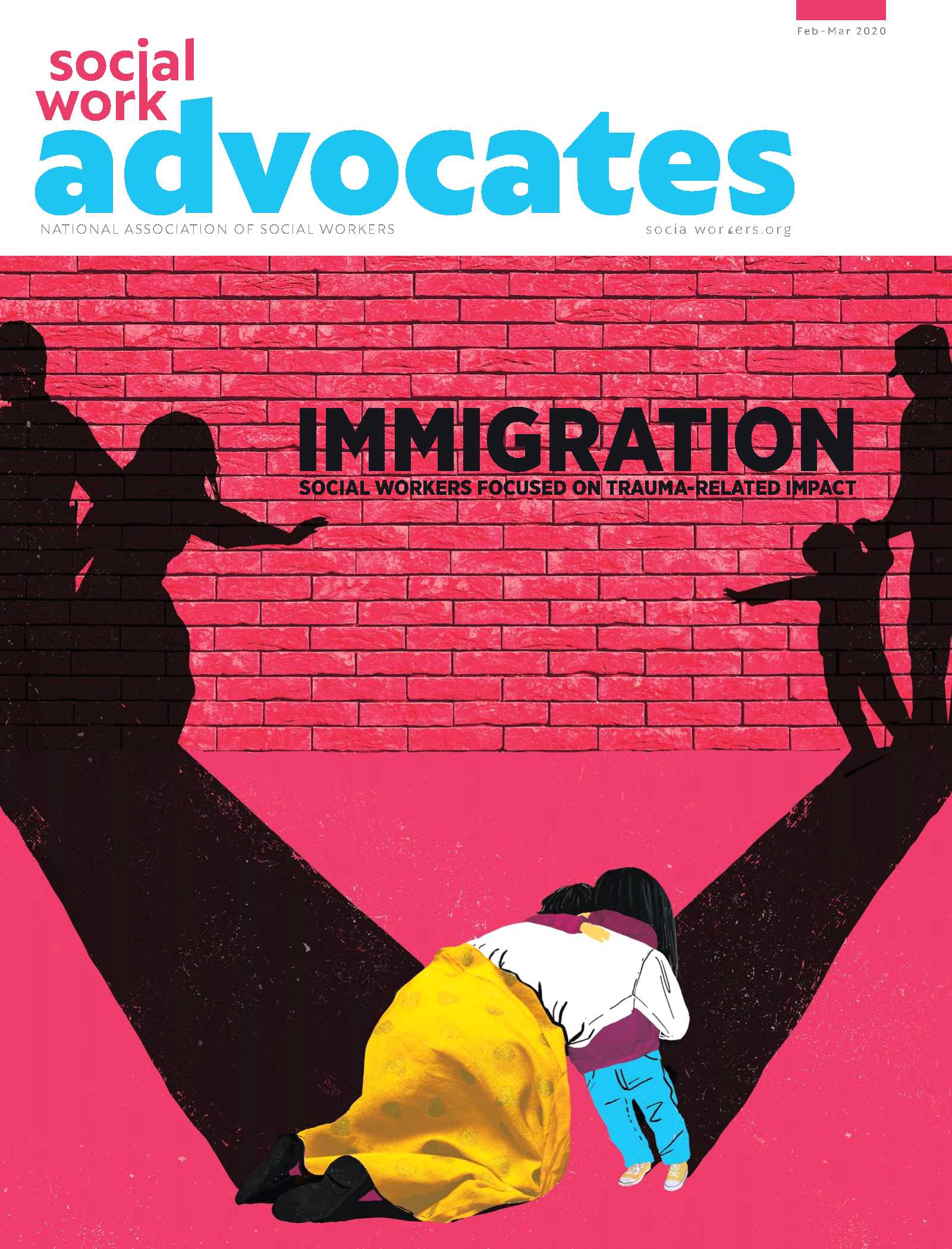February-March 2020 Issue of Social Work Magazine Featured Immigration Issues
